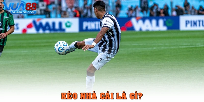 Kèo nhà cái là gì?