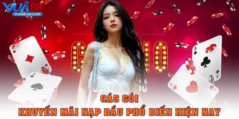 Các gói khuyến mãi nạp đầu phổ biến hiện nay