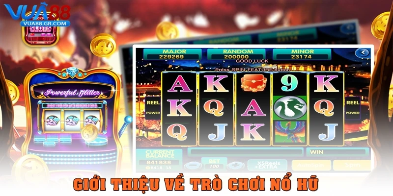 Giới thiệu về trò chơi nổ hũ