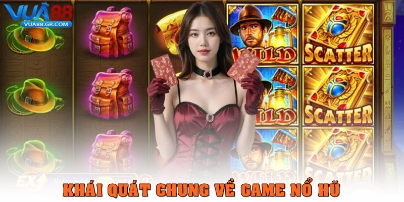 Khái quát chung về tựa game này