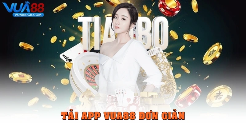 Tải app Vua88 đơn giản